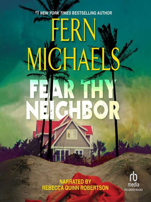 Title details for Fear Thy Neighbor by Fern Michaels - Wait list